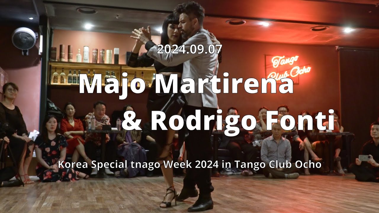 [ Tango ] 2024.09.07 - Majo Martirena & Rodrigo Fonti - Show.No.3