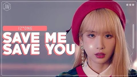 How Would || IZ*ONE sing Save Me, Save You (부탁해) (WJSN)
