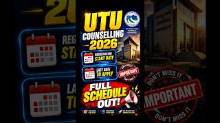 UTU Counselling 2026 Full Schedule Out 🔥 Registration Date &amp; Last Date | UKTECK COUNSELLING 2026