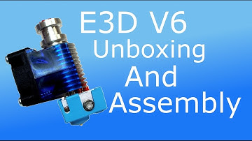 E3D V6 Unboxing And Assembly !