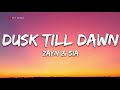 ZAYN &amp; Sia - Dusk Till Dawn (Lyrics) - 1 hour lyrics