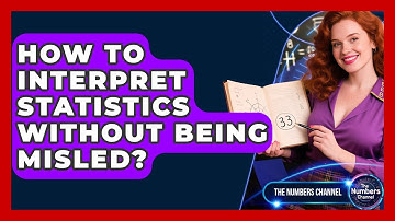 How To Interpret Statistics Without Being Misled? - The Numbers Channel