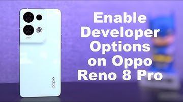 How to Enable Developer options on Oppo Reno 8 Pro