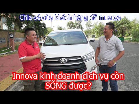 #1 Mua xe Innova/ Fortuner kinh doanh dịch vụ còn SỐNG được?| Chia sẻ thực tế của khách hàng đã mua xe. Mới Nhất