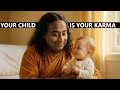 YOUR CHILD IS YOUR KARMA YOU MET A SOUL FROM YOUR PAST BY PARAMAHANSA YOGANANDA YOUR CHILD IS YOUR KARMA YOU MET A SOUL FROM YOUR PAST BY PARAMAHANSA YOGANANDA