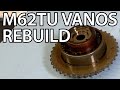 Part 3: Rebuilding the Vanos - M62TU Timing Chain Guide Replacement DIY - E53 Rescue