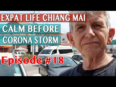 Expat Life Chiang Mai - Calm Before Corona Storm