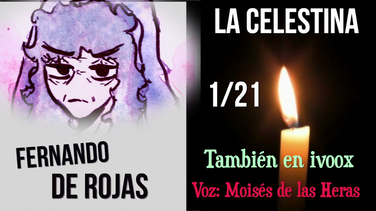 S XV Fernando de Rojas. La Celestina 1/21 (audiolibros clásicos voz humana) Voz Moisés de las Heras