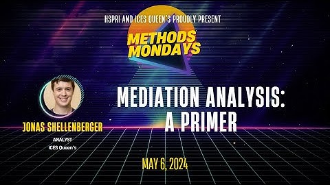 Mediation Analysis: A Primer w/ Jonas Shellenberger