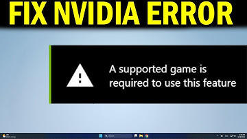 How To Fix A supported game is required to use this feature Nvidia GeForce Experience