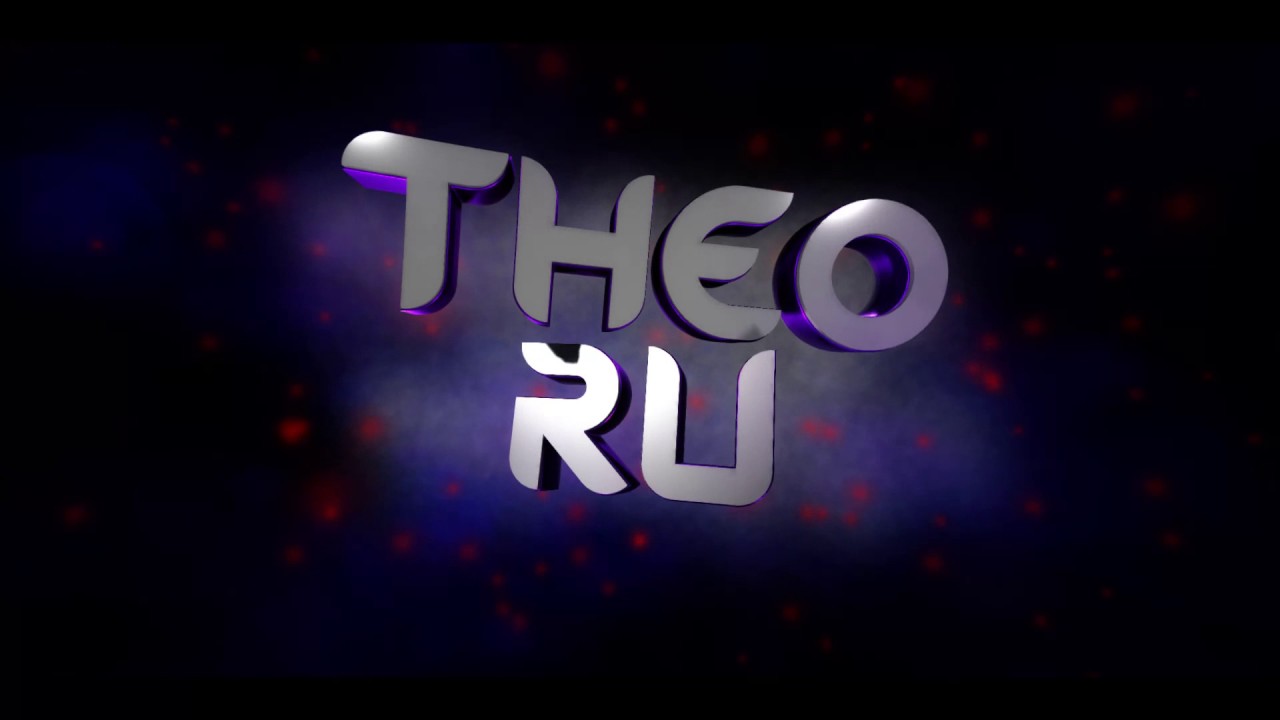 Youtube intro for Theo_Ru! - YouTube