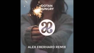 Обложка Dotan Hungry Alex Eberhard Remix Скачать Dotan Hungry Alex Eberhard Remix