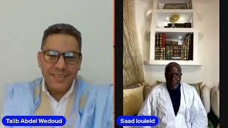 الطالب عبد الودود : دردشة مع الدكتور السعد ولد لوليد حول قضايا الساعة الوطنية ...