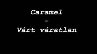 Molnár Ferenc - Caramel - Várt váratlan