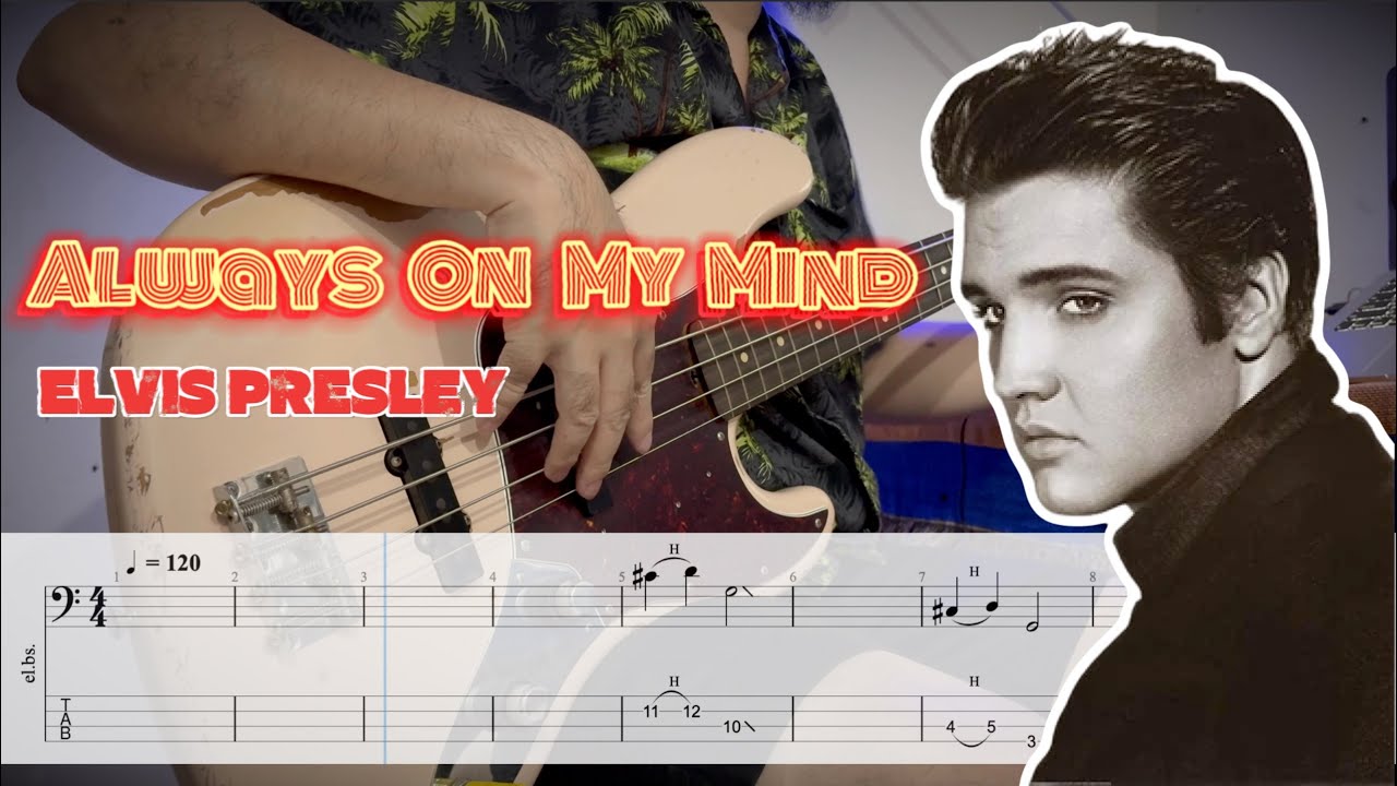 [How To Play] ELVIS PRESLEY - Always On My Mind (Bass Cover + TAB)