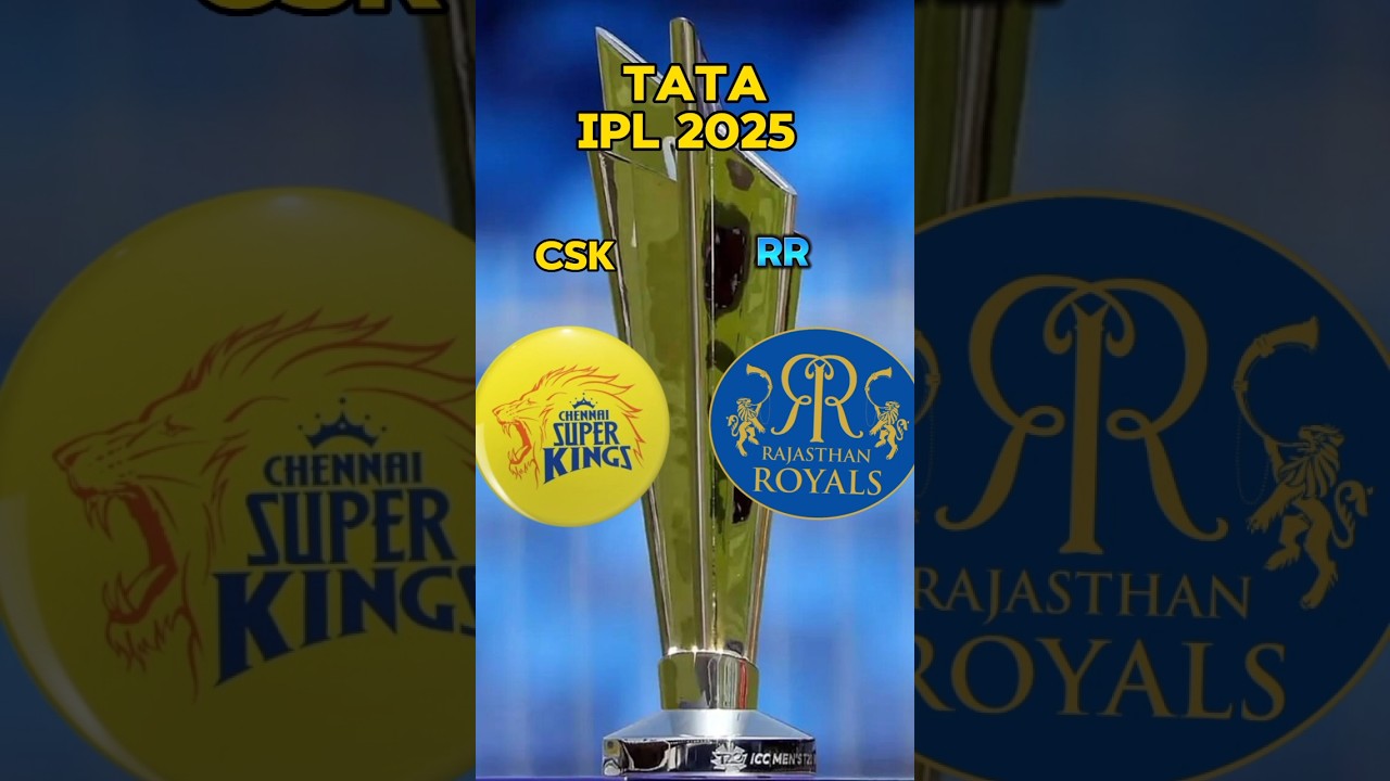 CSK VS RR IPL 2025 COMPARISON |