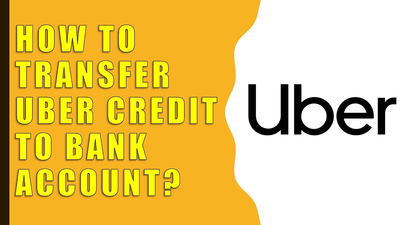 How Do I Transfer My Uber Credit To My Bank Account YouTube how-do-i-transfer-my-uber-credit-to-my-bank-account-youtube