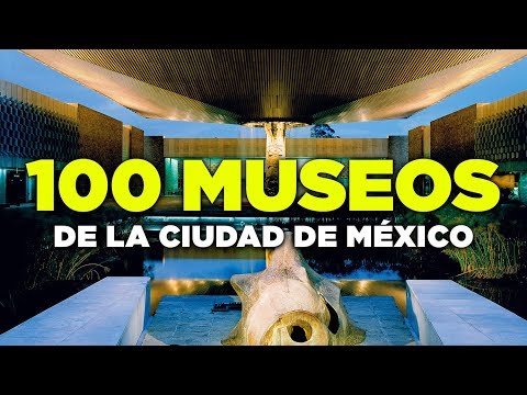 100 museos de la Ciudad de México