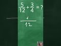 Dodaję ułamki 💡 5/12 + 3/4 #ułamki #mianownik #fractions #addition #liczbywymierne #rationalnumbers