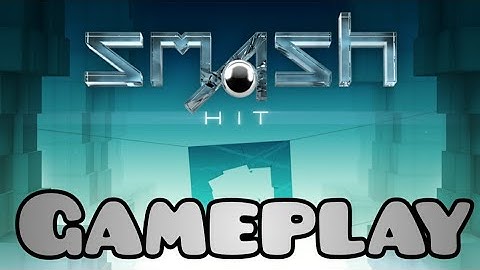 Smash Hit Gameplay Walkthrough