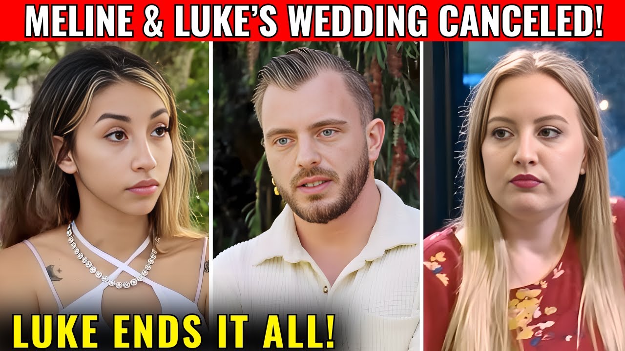 BREAKING NEWS: Meline’s Luke WEDDING CANCELED After Explosive Fight | 90 Day Fiancé SHOCK!