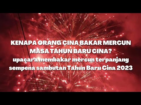 Video: Upacara Petasan Tahun Baru Cina