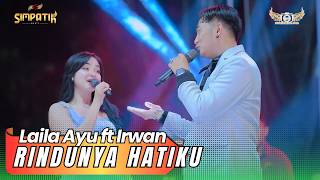 Laila  Ft Irwan   Rindunya Hatiku  Simpatik   Babean Tasik Agung Rembang  Ramayana 