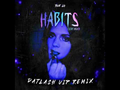 Tove Lo   Habits Stay High Datlash VIP Remix