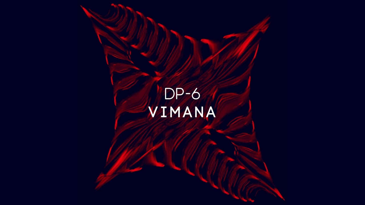 DP-6 - Vimana auf YouTube ansehen DP-6 - Vimana auf YouTube ansehen