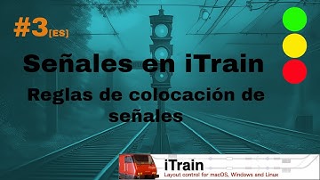 iTrain 5.1 Señales [ES] - Vídeo 03 -  Reglas de colocación de señales