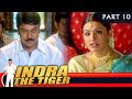 Indra The Tiger (इंद्रा द टाइगर) - PART 10 | Hindi Dubbed Movie | Chiranjeevi, Sonali Bendre