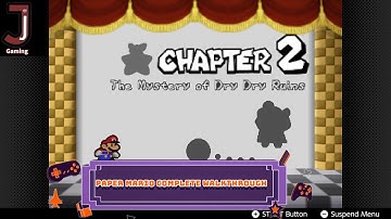 Paper Mario Complete walkthrough part 3- Chapter 2- The mystery of Dry dry ruins