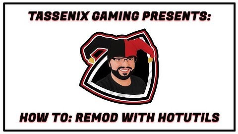 How To: Remod Using HotUtils