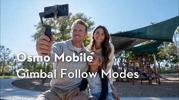 Osmo Mobile 8 | Gimbal Follow Modes