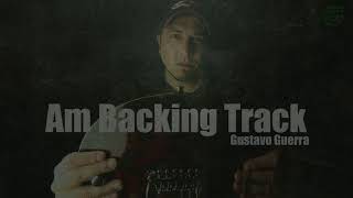 Am Backing Track Gustavo Guerra chords