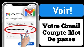 Comment trouver le mot de passe Gmail en cas d'oubli  Voir votre mot de passe Gmail