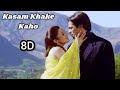 Kasam Khake Kaho Lyrical 8D Audio | Dil Hai Tumhaara | Preity Zinta, Jimmy | Romantic 8D Songs