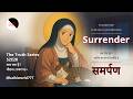 The Truth Series सत्य क्या है? S2E20: Surrender समर्पण #kalkiworld777  #thetruthseries #abheysingh