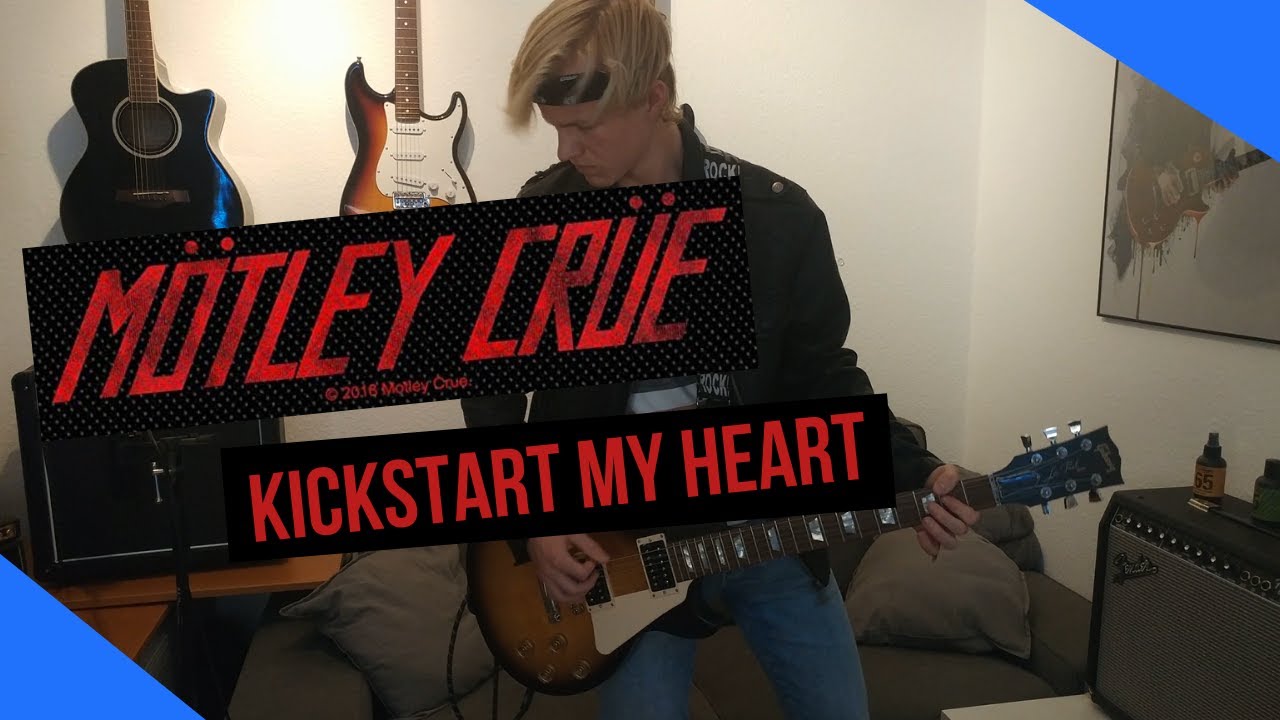 Mötley Crüe Kickstart My Heart Guitar Cover By Guitar Geronimo