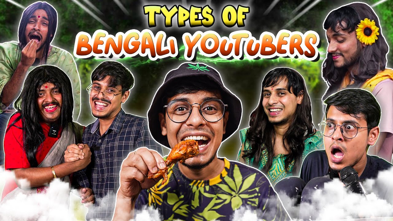 Types of Bengali Youtubers  The Bong Guy