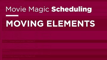 Movie Magic Scheduling - Moving Elements