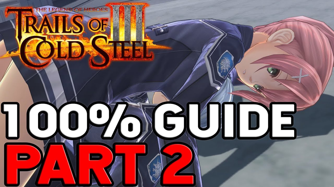 The Legend of Heroes Trails of Cold Steel 3 100% Walkthrough Part 2 History Repeats Itself
