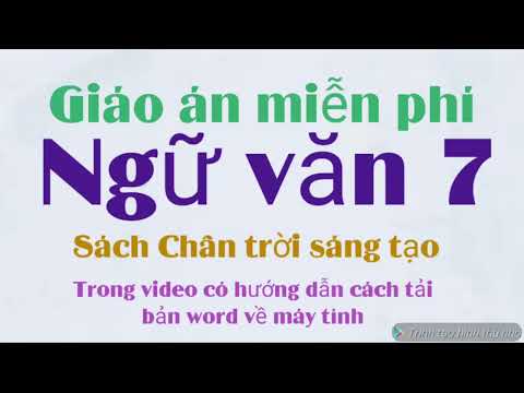 Video Giáo án miễn phí Ngữ văn 7 sách Chân trời...Trong... - YouTube