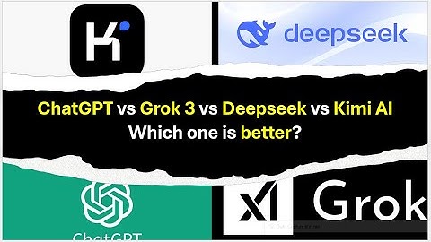 ChatGPT vs Grok 3 vs Deepseek vs Kimi AI- Which one is better?