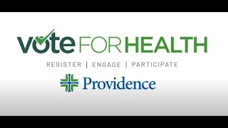 Providence Vote for Health – register to vote, have a plan and be ready to vote in the election