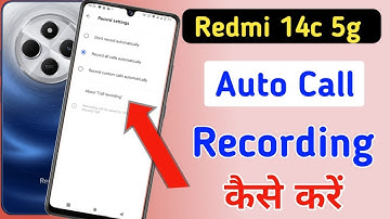 Redmi 14c 5g call recording,Redmi 14c me call recording kaise kare,call setting