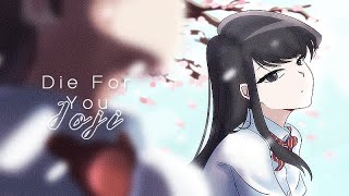Die For You - Joji | Anime MV