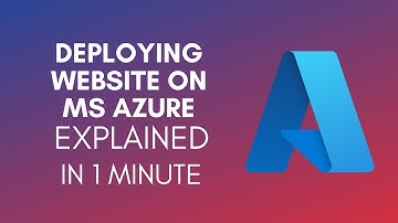 How To Deploy Website On Microsoft Azure? (2024)