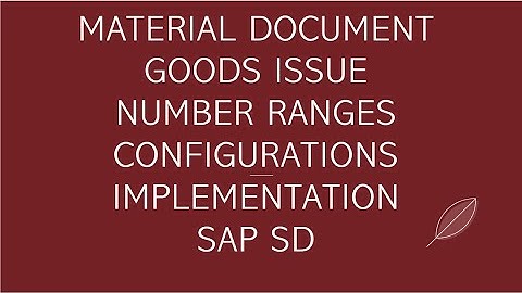 material document number ranges for goods issue sap sd | number ranges sap sd | configuration sap sd