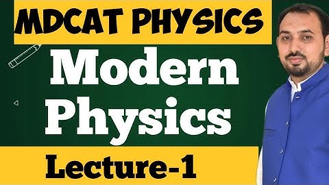Dawn of Modern Physics ( Lecture-I) MDCAT PHYSICS, Energy and Momentum of photon